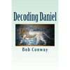 Decoding Daniel: Verse-by-Verse Commentary - Paperback