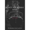 Down the Rabbit Hole - Paperback