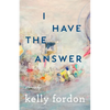 I Have the Answer - Paperback