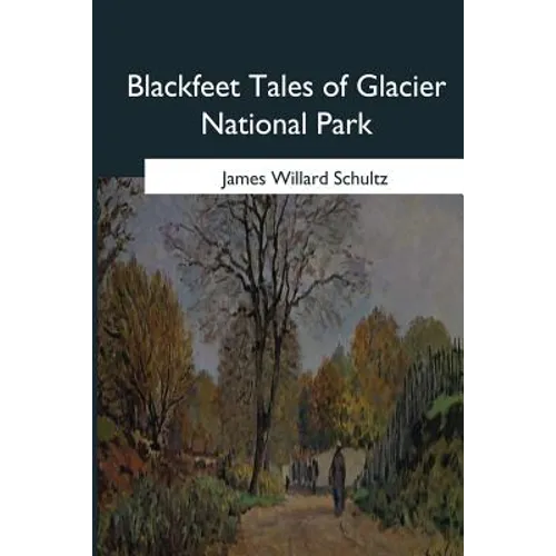 Blackfeet Tales of Glacier National Park - Paperback