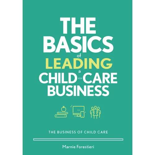 The Basics of Leading a Child-Care Business - Paperback