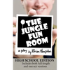 The Jungle Fun Room (High School Edition) - Paperback