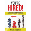 You're Hired!: Success Secrets to Phone & In-Person Job Interviews For Job Seekers & Career Changers - Paperback