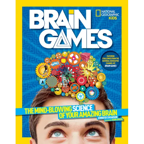 National Geographic Kids Brain Games: The Mind-Blowing Science of Your Amazing Brain - Paperback
