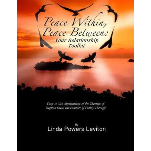 Peace Within, Peace Between: Your Relationship Toolkit - Paperback