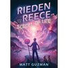 Rieden Reece and the Scroll of Life: A Middle-Grade Sci-Fi Adventure - Hardcover