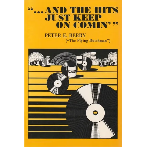 And the Hits Just Keep On Comin' - Paperback