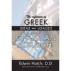 The Influence of Greek Ideas and Usages upon the Christian Church - Paperback