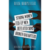 Strong Women, Fed-Up Men, Defeated Sons, Broken Daughters: Healing Generational Pain - Paperback