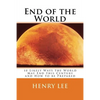 End of the World: 10 Likely Ways the World May End this Century and How to be Prepared - Paperback