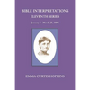 Bible Interpretations Eleventh Series January 7 - March 25, 1894 - Paperback