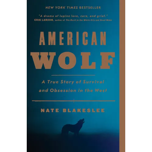 American Wolf: A True Story of Survival and Obsession in the West - Paperback