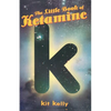 The Little Book of Ketamine - Paperback