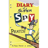 Diary of a Super Spy: Pirates! - Paperback