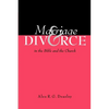 Marriage and Divorce in the Bible and the Church - Paperback