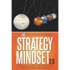 The Strategy Mindset 2.0: A Practical Guide To The Design and Implementation of Strategy - Paperback