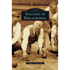 Italians of Philadelphia - Hardcover