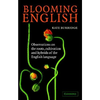 Blooming English: Observations on the Roots, Cultivation and Hybrids of the English Language - Paperback