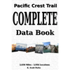Pacific Crest Trail Complete Data Book: An exhaustive collection of 3,946 locations along the 2,650 mile Pacific Crest Trail - Paperback