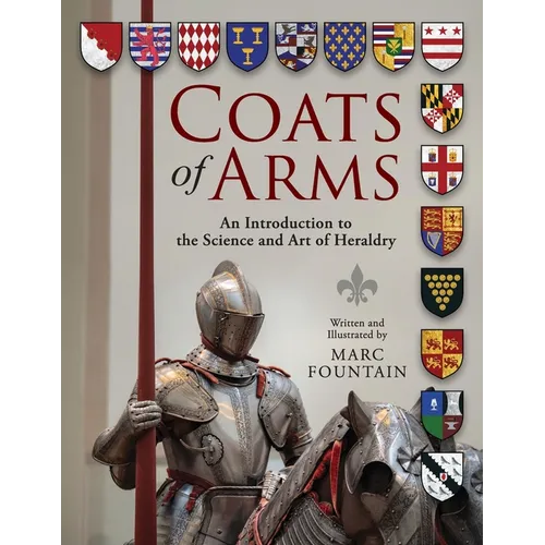 Coats of Arms: An Introduction to The Science and Art of Heraldry - Paperback