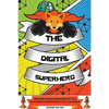 The Digital Superhero: Discover Kitsu's Blockchain, NFT and Cryptoassets adventures in the Algo World - Paperback