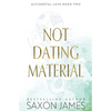 Not Dating Material - Paperback