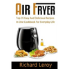 Air Fryer: TOP 35 Easy And Delicious Recipes In One Cookbook For Everyday Life - Paperback