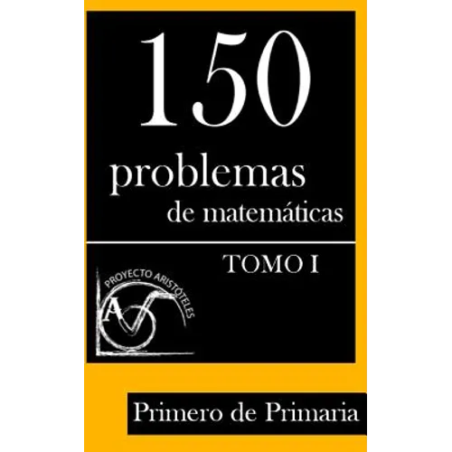 150 Problemas de Matemáticas para Primero de Primaria (Tomo 1) - Paperback