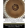 Design and Test of a Variable Speed Wind Turbine System Employing a Direct Drive Axial Flux Synchronization Generator - Paperback