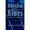Rhythm Without Blues: The Dichotomy of a Music Genre - Hardcover