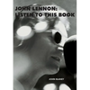 John Lennon: Listen To This Book - Paperback