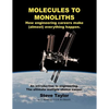 Molecules to Monoliths How Engineering Careers Make (Almost) Everything Happen.: An Introduction to Engineering. the Ultimate Multiple Choice Career. - Paperback
