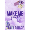 Make Me Yours: A small-town, single dad-nanny romance. - Paperback