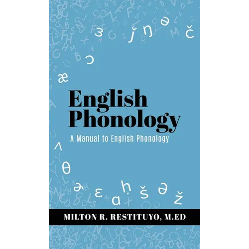 English Phonology: A Manual to English Phonology - Hardcover