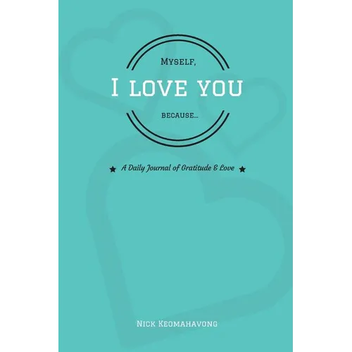 Myself, I Love You Because... - Paperback