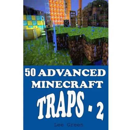 50 Advanced Minecraft Traps - 2 - Paperback