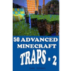 50 Advanced Minecraft Traps - 2 - Paperback