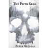 The Fifth Slug - Paperback