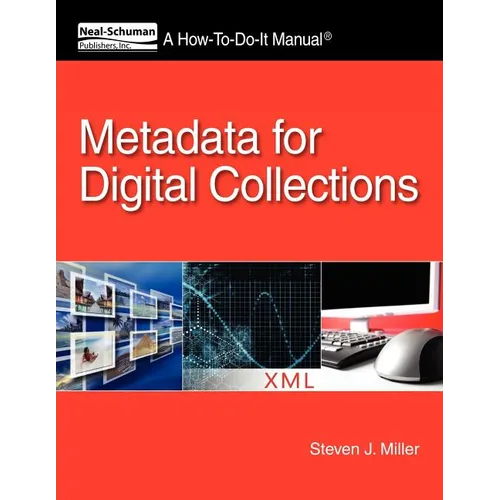Metadata for Digital Collections: A How-To-Do-It Manual - Paperback