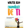 Enamórate de Ti: El Valor Imprescindible de la Autoestima - Paperback