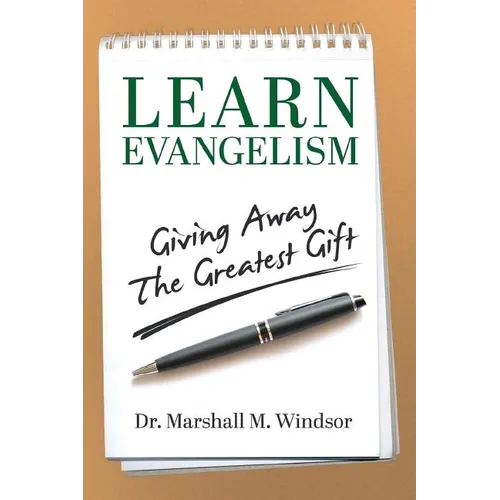 LEARN Evangelism: Giving Away The Greatest Gift - Paperback