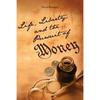 Life, Liberty, and the Pursuit of Money: God's Money - Paperback
