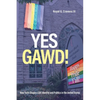 Yes Gawd!: How Faith Shapes LGBT Identity and Politics in the United States - Paperback