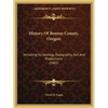 History Of Benton County, Oregon: Including Its Geology, Topography, Soil And Productions (1885) - Paperback