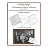 Family Maps of Delaware County, Indiana - Paperback
