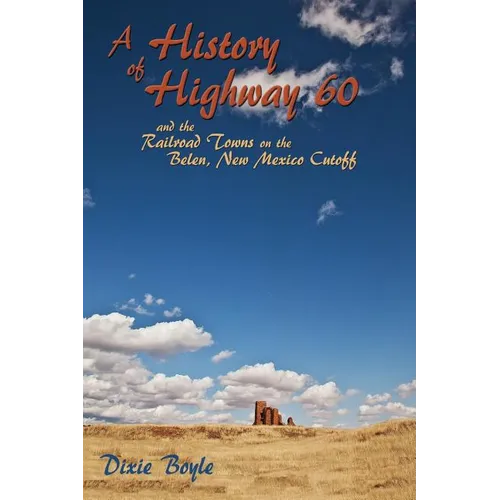 A History of Highway 60, A Look Back at New Mexico - Paperback