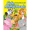 Cute Animal Heads Coloring Pages For Kids - Coloring Books 6 Year Old Edition - Paperback