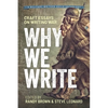 Why We Write: Craft Essays on Writing War - Paperback