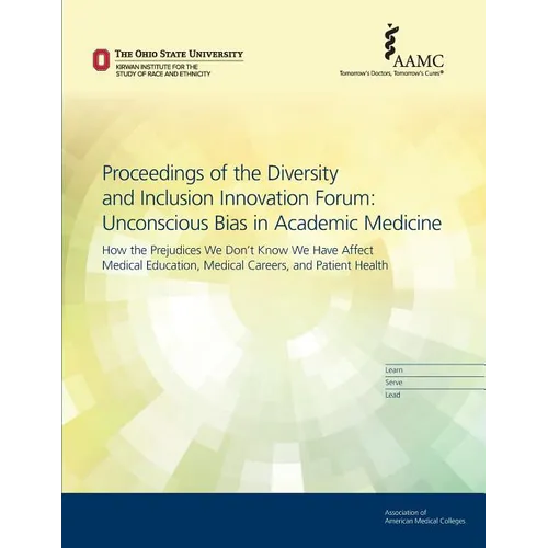 Unconscious Bias in Academic Medicine: How the Prejudices We Don't Know We Have - Paperback