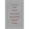 The State, Law and Religion: Pagan Rome - Paperback